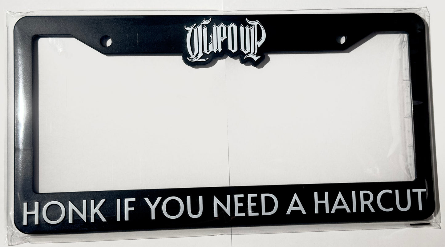 HONK IF YOU NEED A HAIRCUT LICENSE PLATE HOLDER
